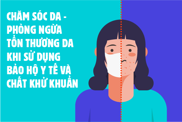 Chăm sóc da - Phòng ngừa tổn  thương da khi sử dụng bảo hộ y tế và chất khử khuẩn