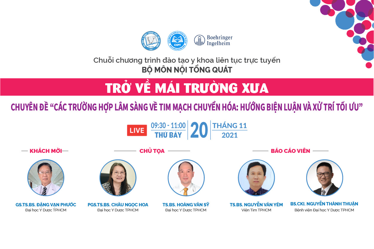 20/11/2021 - Các trường hợp lâm sàng về tim mạch chuyển hóa: Hướng biện luận và xử trí tối ưu
