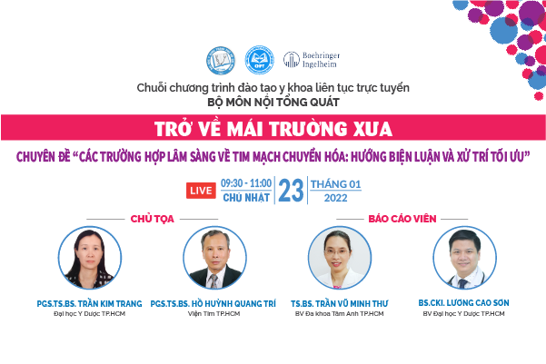 23/01/2022 - Các trường hợp lâm sàng về tim mạch chuyển hóa: Hướng biện luận và xử trí tối ưu