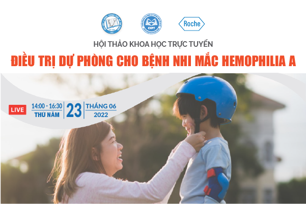 23/06/2022 - Điều trị dự phòng cho bệnh nhi mắc Hemophilia A