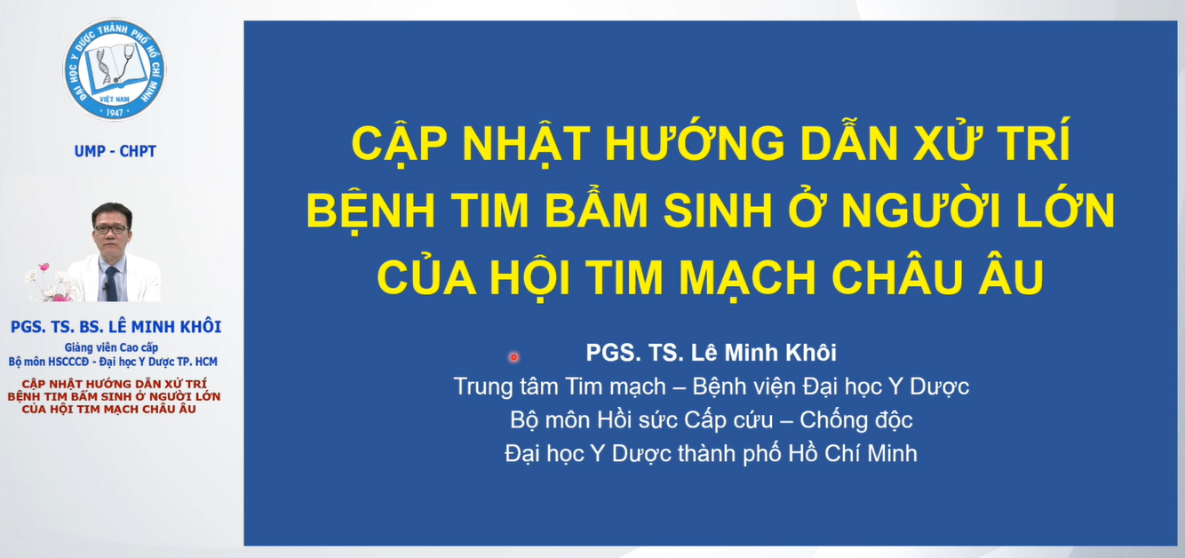 25/09/2020 - Cập nhật hướng dẫn xử trí bệnh tim bẩm sinh ở người lớn của Hội Tim mạch Châu Âu