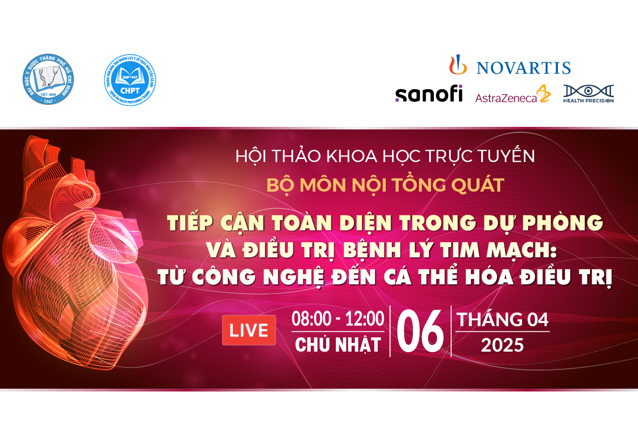 06/04/2025 | TIẾP CẬN TOÀN DIỆN TRONG DỰ PHÒNG VÀ ĐIỀU TRỊ BỆNH LÝ TIM MẠCH:  TỪ CÔNG NGHỆ ĐẾN CÁ THỂ HÓA ĐIỀU TRỊ